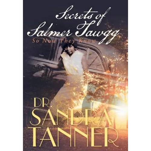 Secrets of Salmer Tawgg: So Now They Know - Hardcover
