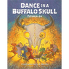 Dance in a Buffalo Skull - Hardcover