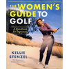The Women's Guide to Golf: A Handbook for Beginners - Paperback