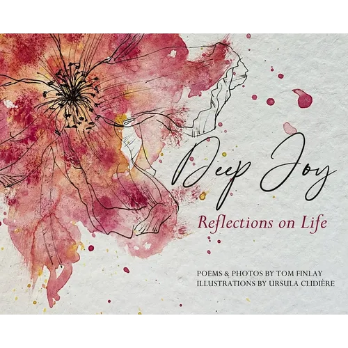 Deep Joy: Reflections on Life - Hardcover