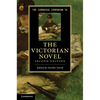 The Cambridge Companion to the Victorian Novel - Paperback