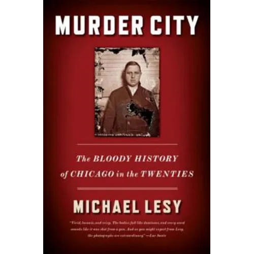Murder City: The Bloody History of Chicago in the Twenties - Paperback