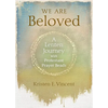 We Are Beloved: A Lenten Journey with Protestant Prayer Beads - Paperback