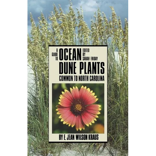 Guide to Ocean Dune Plants Common to North Carolina - Paperback