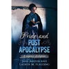 Pride and Post Apocalypse: A regency dystopian - Paperback