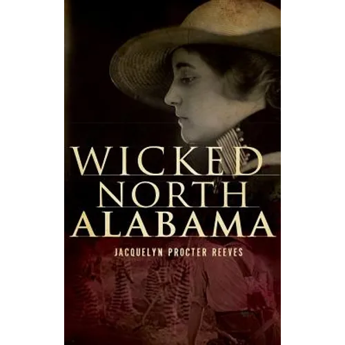 Wicked North Alabama - Hardcover
