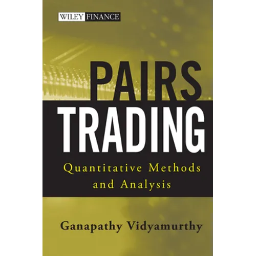Pairs Trading: Quantitative Methods and Analysis - Hardcover
