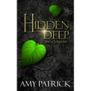 Hidden Deep, Book 1 of the Hidden Saga - Paperback