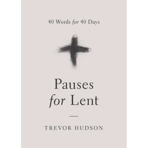 Pauses for Lent: 40 Words for 40 Days - Paperback