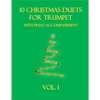 10 Christmas Duets for Trumpet with Piano Accompaniment: Vol. 1 - Paperback