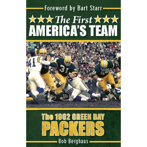 The First America's Team: The 1962 Green Bay Packers - Hardcover