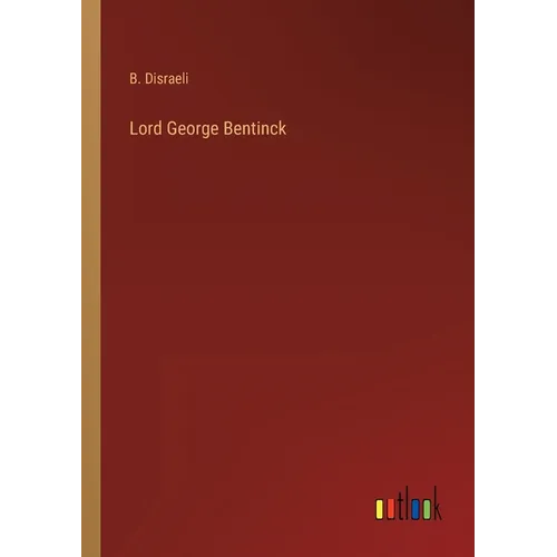 Lord George Bentinck - Paperback