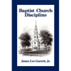 Baptist Church Discipline. Revised Edition - Paperback