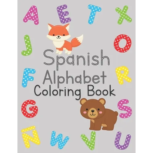 Spanish Alphabet Coloring Book: ABC Practice for Toddlers and Kids Ages 2-5 - Paperback