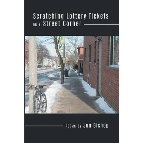 Scratching Lottery Tickets on a Street Corner - Paperback
