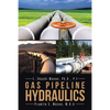 Gas Pipeline Hydraulics - Paperback