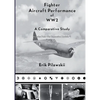 Fighter Aircraft Performance of WW2 - Paperback