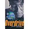 Overdrive: Bill Gates and the Race to Control Cyberspace - Hardcover