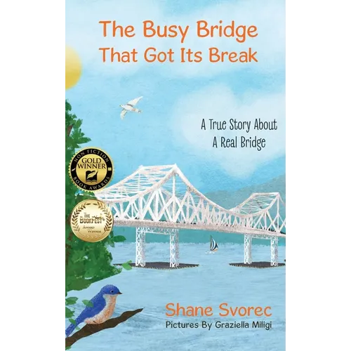 The Busy Bridge That Got Its Break - Hardcover