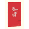 The Country I Come From - Paperback