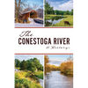 The Conestoga River: A History - Paperback