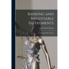 Banking and Negotiable Instruments: a Manual of Practical Law - Paperback