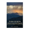 The Battle of the Big Hole: A History of General Gibbon's Engagement with Nez Percés Indians in the Big Hole Valley, Montana, August 9th, 1877 - Paperback