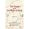 The Temple and the Lost Tribes of Israel: A Biblical View - Hardcover