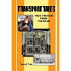 Transport Tales: True Stories From The Road - Paperback