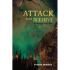 Attack of the Beehive: An Entirely True Story - Paperback