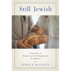 Still Jewish: A History of Women and Intermarriage in America - Paperback