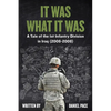 It Was What It Was: A Tale of the 1st Infantry Division in Iraq (2006-2008) - Paperback