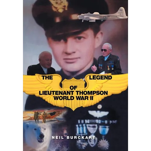 The Legend of Lieutenant Thompson: World War II - Hardcover