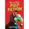 How to Write Pulp Fiction - Paperback
