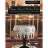 Elegant Dream Wedding Cakes, A Collection of Memorable Small Cake Designs, Instruction Guide 1, BLACK & WHITE EDITION - Paperback