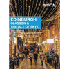 Moon Edinburgh, Glasgow & the Isle of Skye - Paperback