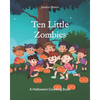 Ten Little Zombies: A Halloween Counting Book - Paperback