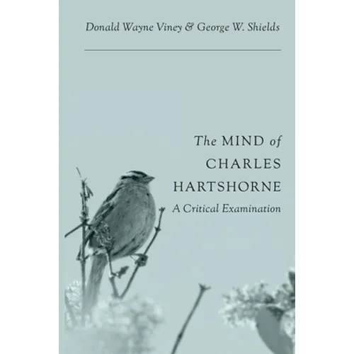 The Mind of Charles Hartshorne: A Critical Examination - Paperback