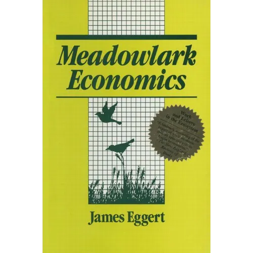 Meadowlark Economies: Work and Leisure in the Ecosystem - Paperback