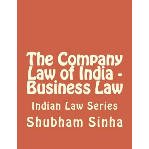The Company Law of India - Business Law: Indian Law Series - Paperback