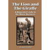 The Lion and the Giraffe: A Naturalist's Life in the Movie Business - Paperback