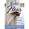 Ears to Hear: Mini Sermons That Make You Think: Mini Sermons That Make You Think - Paperback