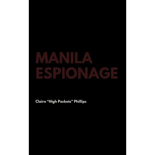 Manila Espionage - Hardcover