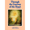 Through the Gateway of the Heart, Second Edition - Paperback
