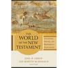 The World of the New Testament: Cultural, Social, and Historical Contexts - Paperback