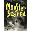 Monster-Scared - Hardcover