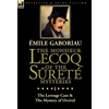 The Monsieur Lecoq of the Sûreté Mysteries: Volume 1-The Lerouge Case & The Mystery of Orcival - Hardcover