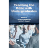 Teaching the Bible with Undergraduates - Hardcover