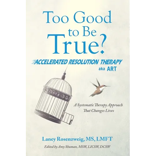 Too Good to Be True?: Accelerated Resolution Therapy - Paperback