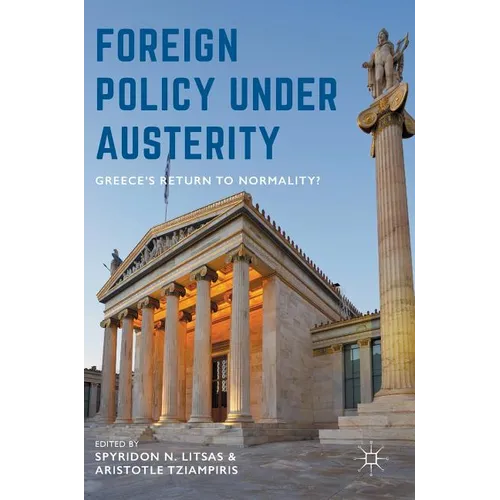 Foreign Policy Under Austerity: Greece's Return to Normality? - Hardcover